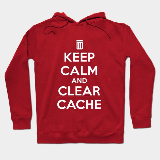 Keep calm and clear cache Hoodie by anghela